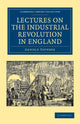 Book cover of: Lectures on the Industrial Revolution in England. By: Arnold J. Toynbee