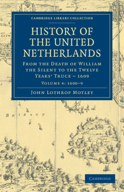Book cover of: History of the United Netherlands. By: John Lothrop Motley
