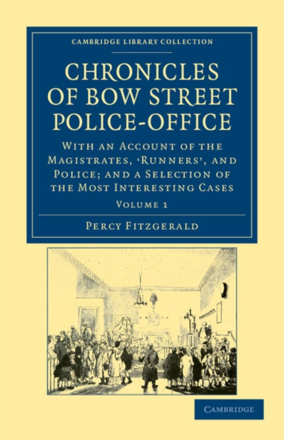 Book cover of: Chronicles of Bow Street Police-Office. By: Percy Fitzgerald