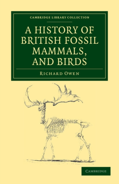 Book cover of: History of British Fossil Mammals, and Birds. By: Richard Owen