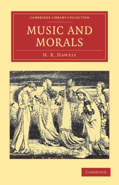 Book cover of: Music and Morals. By: H. R. Haweis