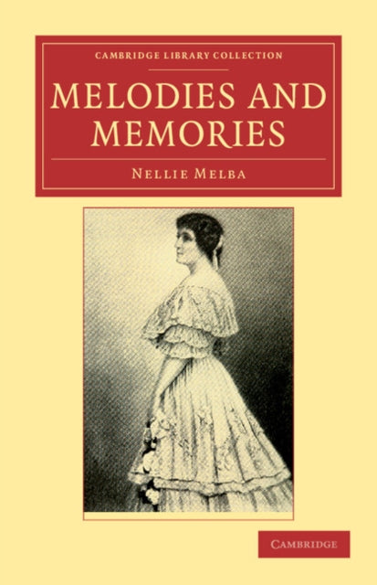 Book cover of: Melodies and Memories. By: Nellie Melba