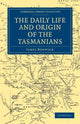 Book cover of: Daily Life and Origin of the Tasmanians. By: James Bonwick