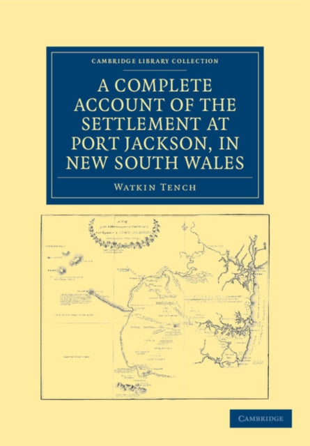 Book cover of: Complete Account of the Settlement at Port Jackson, in New South Wales. By: Watkin Tench