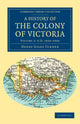 Book cover of: History of the Colony of Victoria. By: Henry Gyles Turner