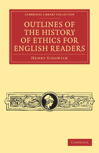 Book cover of: Outlines of the History of Ethics for English Readers. By: Henry Sidgwick