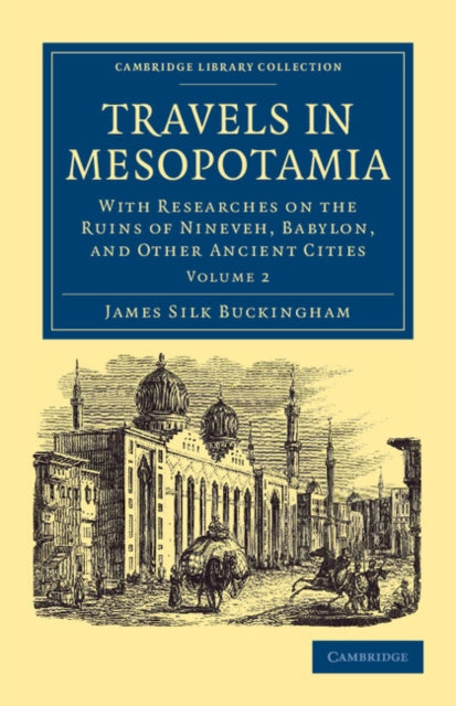 Book cover of: Travels in Mesopotamia. By: James Silk Buckingham