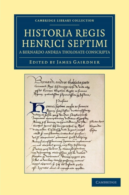Book cover of: Historia Regis Henrici Septimi, a Bernardo Andrea Tholosate Conscripta. By: James Gairdner
