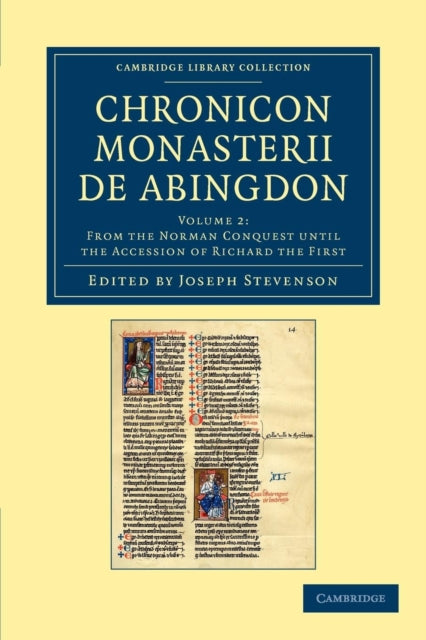 Book cover of: Chronicon monasterii de Abingdon: Volume 2, From the Norman Conquest until the Accession of Richard the First. By: Joseph Stevenson