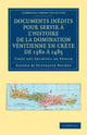Book cover of: Documents inedits pour servir a l'histoire de la domination Venitienne en Crete de 1380 a 1485. By: Hippolyte Noiret