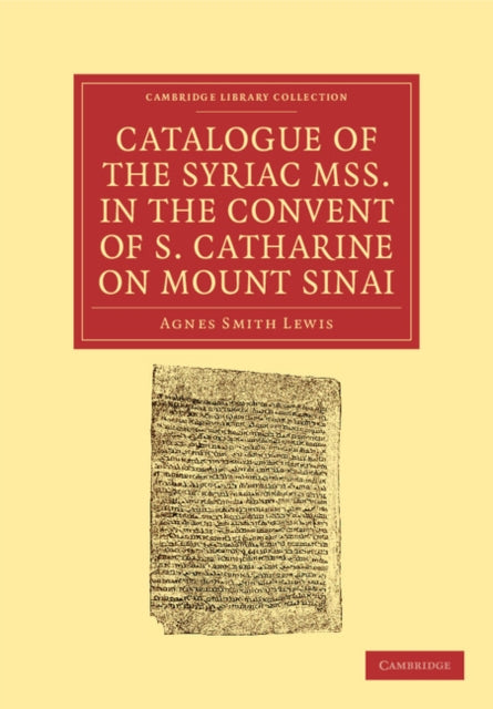 Book cover of: Catalogue of the Syriac MSS. in the Convent of S. Catharine on Mount Sinai. By: Agnes Smith Lewis