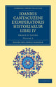 Book cover of: Ioannis Cantacuzeni Eximperatoris historiarum Libri IV. By: Ioannes Cantacuzenus