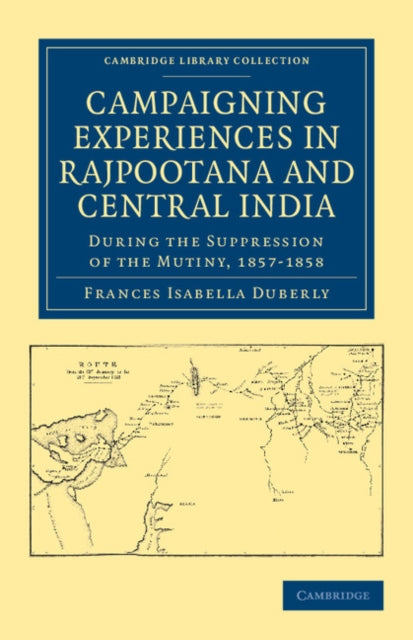 Book cover of: Campaigning Experiences in Rajpootana and Central India. By: Frances Isabella Duberly