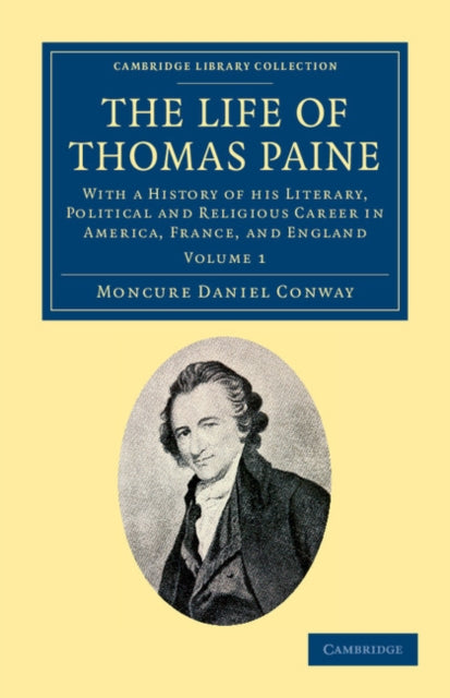 Book cover of: Life of Thomas Paine. By: Moncure Daniel Conway