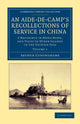 Book cover of: Aide-de-Camp's Recollections of Service in China. By: Arthur Cunynghame