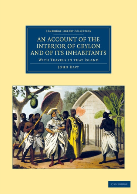 Book cover of: Account of the Interior of Ceylon, and of its Inhabitants. By: John Davy