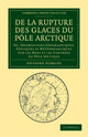 Book cover of: De la rupture des glaces du Pole Arctique