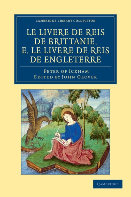 Book cover of: Le Livere de reis de Brittanie, e, le Livere de reis de Engleterre. By: Peter of Ickham Staff