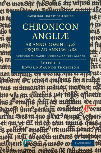 Book cover of: Chronicon Angliæ, ab Anno Domini 1328 usque ad Annum 1388. By: Sir Edward Maunde Thompson