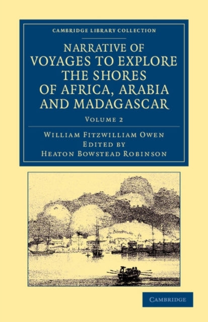 Book cover of: Narrative of Voyages to Explore the Shores of Africa, Arabia, and Madagascar. By: William Fitz William Owen