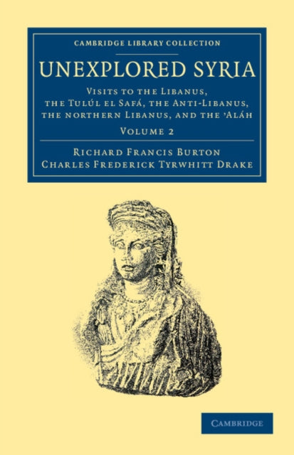 Book cover of: Unexplored Syria. By: Richard Francis Burton