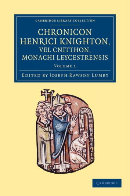 Book cover of: Chronicon Henrici Knighton vel Cnitthon, Monachi Leycestrensis. By: Henry Knighton