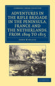 Book cover of: Adventures in the Rifle Brigade in the Peninsula, France and the Netherlands, from 1809 to 1815. By: John Kincaid