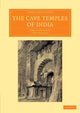 Book cover of: Cave Temples of India. By: James Fergusson