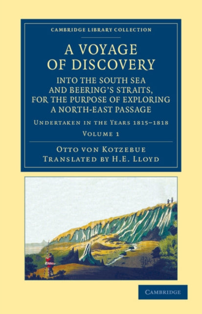 Book cover of: Voyage of Discovery, into the South Sea and Beering's Straits, for the Purpose of Exploring a North-East Passage. By: Otto Von Kotzebue