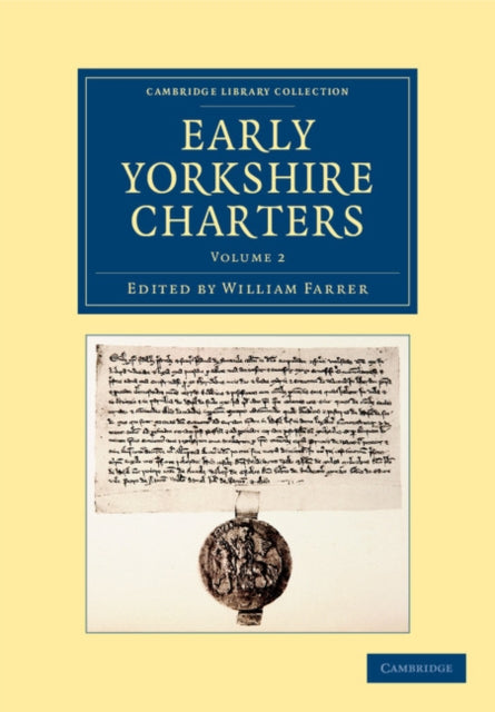 Book cover of: Early Yorkshire Charters: Volume 2. By: William Farrer