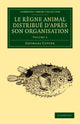 Book cover of: Le regne animal distribue d'apres son organisation. By: Baron Georges Cuvier