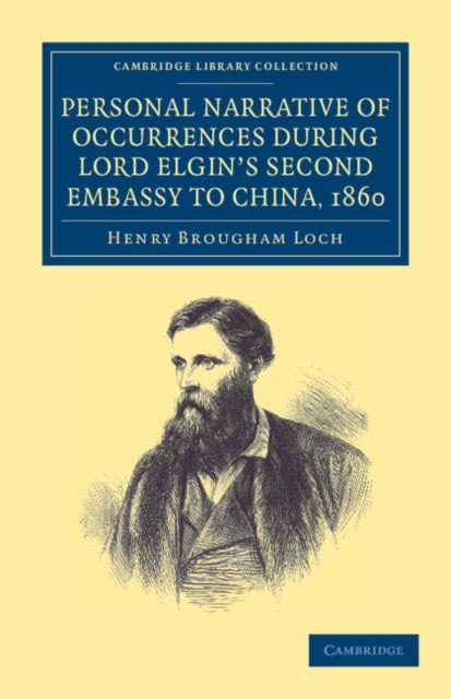 Book cover of: Personal Narrative of Occurrences during Lord Elgin's Second Embassy to China, 1860. By: Henry Brougham Loch