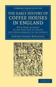 Book cover of: Early History of Coffee Houses in England. By: Edward Forbes Robinson