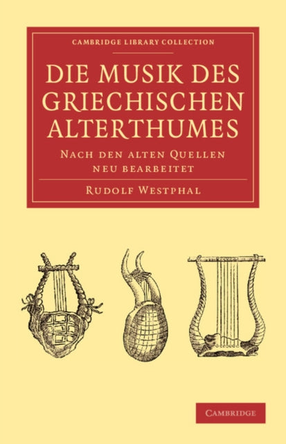 Book cover of: Die musik des griechischen alterthumes. By: Rudolf Westphal