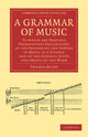 Book cover of: Grammar of Music. By: Thomas Busby