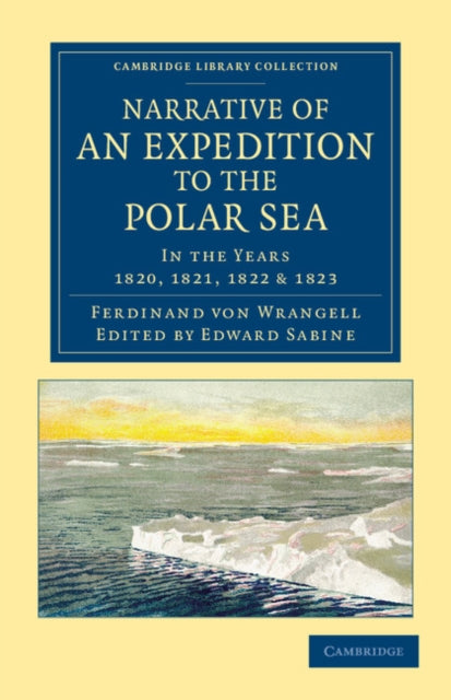 Book cover of: Narrative of an Expedition to the Polar Sea. By: Ferdinand Petrovich von Wrangell