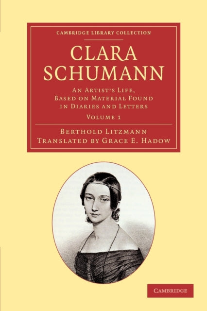 Book cover of: Clara Schumann: Volume 1. By: Berthold Litzmann