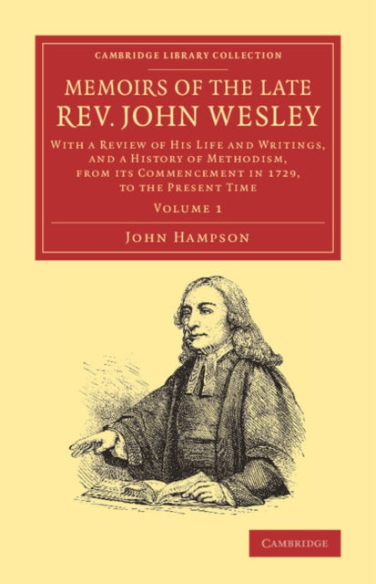 Book cover of: Memoirs of the Late Rev. John Wesley, A.M.: Volume 1. By: John Hampson