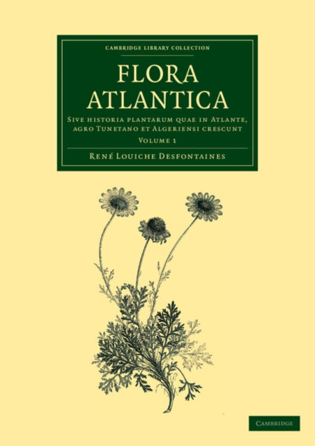 Book cover of: Flora atlantica: Volume 1. By: René Louiche Desfontaines