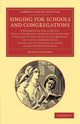 Book cover of: Singing for Schools and Congregations. By: John Curwen