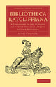 Book cover of: Bibliotheca Ratcliffiana. By: James Christie