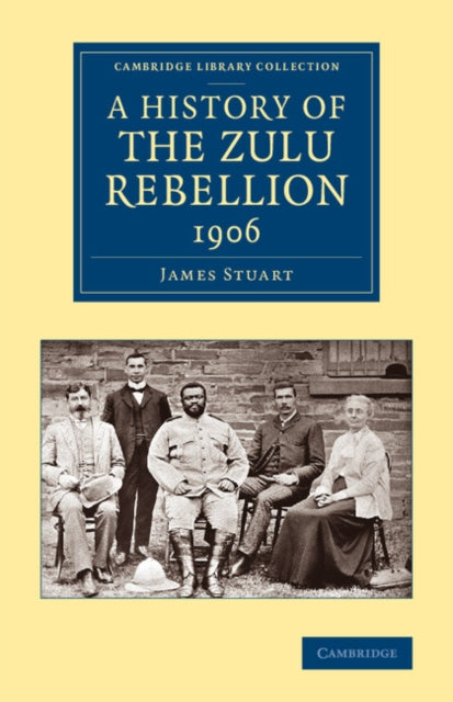 Book cover of: History of the Zulu Rebellion 1906. By: James Stuart