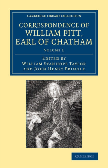 Book cover of: Correspondence of William Pitt, Earl of Chatham: Volume 1. By: William Pitt
