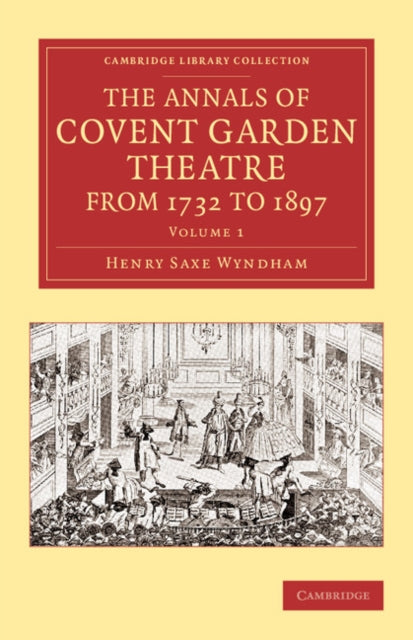 Book cover of: Annals of Covent Garden Theatre from 1732 to 1897. By: Henry Saxe Wyndham