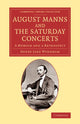 Book cover of: August Manns and the Saturday Concerts. By: Henry Saxe Wyndham