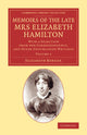 Book cover of: Memoirs of the Late Mrs Elizabeth Hamilton: Volume 1. By: Elizabeth Benger