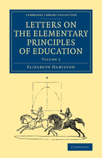 Book cover of: Letters on the Elementary Principles of Education: Volume 2. By: Elizabeth Hamilton