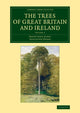 Book cover of: Trees of Great Britain and Ireland. By: Henry John Elwes