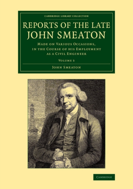 Book cover of: Reports of the Late John Smeaton: Volume 3. By: John Smeaton