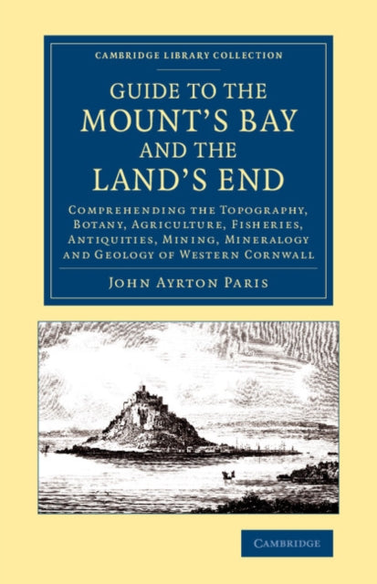 Book cover of: Guide to the Mount's Bay and the Land's End. By: John Ayrton Paris
